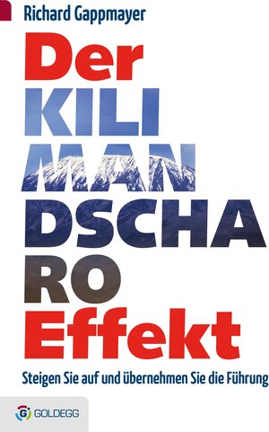 Buchcover Der Kilimandscharo-Effekt | Richard Gappmayer | EAN 9783902991874 | ISBN 3-902991-87-9 | ISBN 978-3-902991-87-4