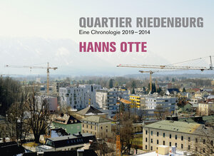 Buchcover Hanns Otte. Quartier Riedenburg. Eine Chronologie 2019 - 2014  | EAN 9783902993823 | ISBN 3-902993-82-0 | ISBN 978-3-902993-82-3