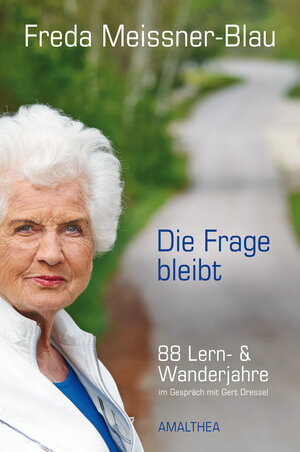 Buchcover Die Frage bleibt | Freda Meissner-Blau | EAN 9783902998088 | ISBN 3-902998-08-3 | ISBN 978-3-902998-08-8