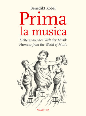 Buchcover Prima la musica | Benedikt Kobel | EAN 9783902998101 | ISBN 3-902998-10-5 | ISBN 978-3-902998-10-1