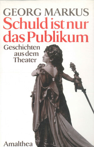 Buchcover Schuld ist nur das Publikum | Georg Markus | EAN 9783902998484 | ISBN 3-902998-48-2 | ISBN 978-3-902998-48-4