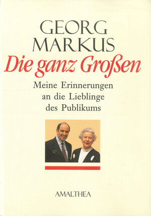Buchcover Die ganz Großen | Georg Markus | EAN 9783902998507 | ISBN 3-902998-50-4 | ISBN 978-3-902998-50-7