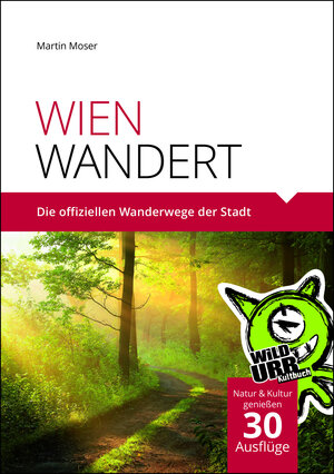Buchcover WIEN WANDERT | Martin Moser | EAN 9783902999023 | ISBN 3-902999-02-0 | ISBN 978-3-902999-02-3