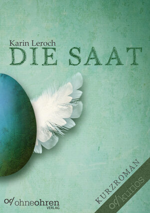 Buchcover Die Saat | Karin Leroch | EAN 9783903006546 | ISBN 3-903006-54-8 | ISBN 978-3-903006-54-6