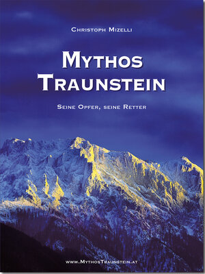 Buchcover Mythos Traunstein | Christoph Mizelli | EAN 9783903011229 | ISBN 3-903011-22-3 | ISBN 978-3-903011-22-9
