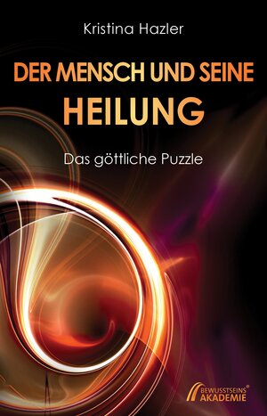 Buchcover Der Mensch und seine Heilung | Kristina Hazler | EAN 9783903014008 | ISBN 3-903014-00-1 | ISBN 978-3-903014-00-8
