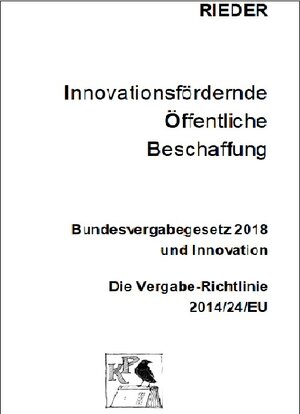 Buchcover Innovationsfördernde öffentliche Beschaffung | Julian Dipl.-Ing. RIEDER | EAN 9783903015081 | ISBN 3-903015-08-3 | ISBN 978-3-903015-08-1