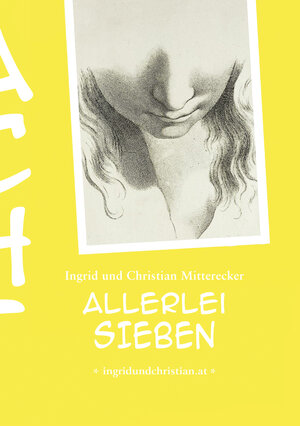 Buchcover Allerleisieben | Ingrid und Christian Mitterecker | EAN 9783903019331 | ISBN 3-903019-33-X | ISBN 978-3-903019-33-1