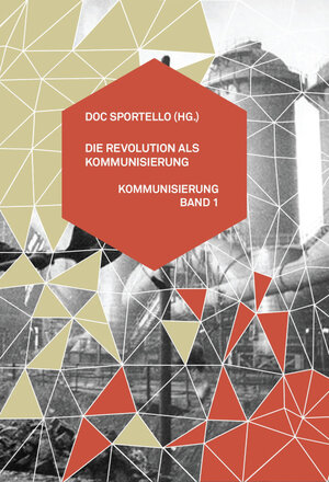 Buchcover Die Revolution als Kommunisierung | EAN 9783903022010 | ISBN 3-903022-01-2 | ISBN 978-3-903022-01-0