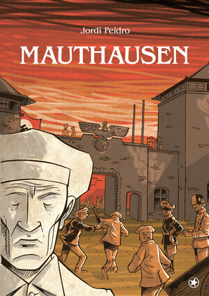 Buchcover Mauthausen | Jordi Peidro | EAN 9783903022881 | ISBN 3-903022-88-8 | ISBN 978-3-903022-88-1