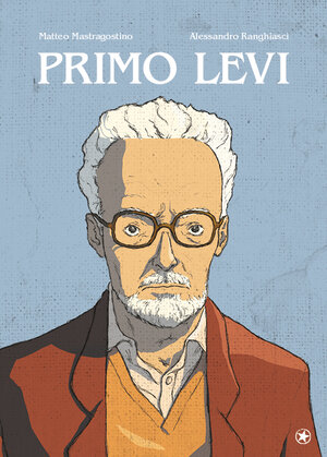 Buchcover Primo Levi | Matteo Mastragostino | EAN 9783903022997 | ISBN 3-903022-99-3 | ISBN 978-3-903022-99-7