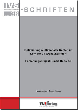Buchcover Optimierung multimodaler Knoten im Korridor VII (Donaukorridor) | Georg Hauger | EAN 9783903024076 | ISBN 3-903024-07-4 | ISBN 978-3-903024-07-6