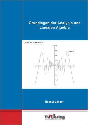 Buchcover Grundlagen der Analysis und Linearen Algebra | Helmut Länger | EAN 9783903024830 | ISBN 3-903024-83-X | ISBN 978-3-903024-83-0