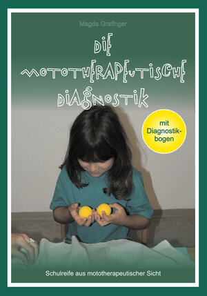 Buchcover Die mototherapeutische Diagnostik | Magda Grafinger | EAN 9783903049680 | ISBN 3-903049-68-9 | ISBN 978-3-903049-68-0