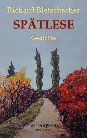 Buchcover Spätlese | Richard Bletschacher | EAN 9783903059665 | ISBN 3-903059-66-8 | ISBN 978-3-903059-66-5