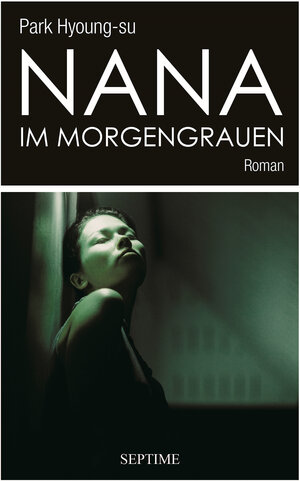 Buchcover Nana im Morgengrauen | Park Hyoung-su | EAN 9783903061644 | ISBN 3-903061-64-6 | ISBN 978-3-903061-64-4