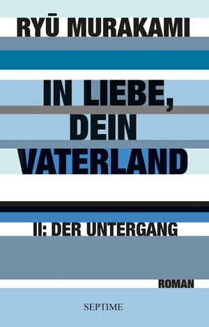 Buchcover In Liebe, dein Vaterland II | Ryu Murakami | EAN 9783903061675 | ISBN 3-903061-67-0 | ISBN 978-3-903061-67-5