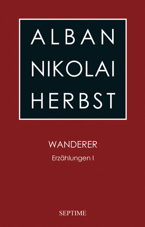 Buchcover Wanderer | Alban Nikolai Herbst | EAN 9783903061699 | ISBN 3-903061-69-7 | ISBN 978-3-903061-69-9