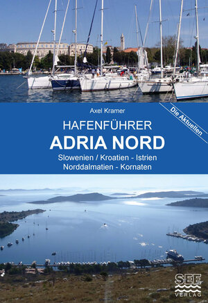 Buchcover Hafenführer Adria Nord | Axel Kramer | EAN 9783903065024 | ISBN 3-903065-02-1 | ISBN 978-3-903065-02-4