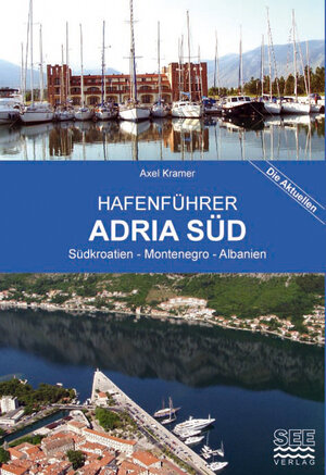Buchcover Hafenführer Adria Süd | Axel Kramer | EAN 9783903065215 | ISBN 3-903065-21-8 | ISBN 978-3-903065-21-5