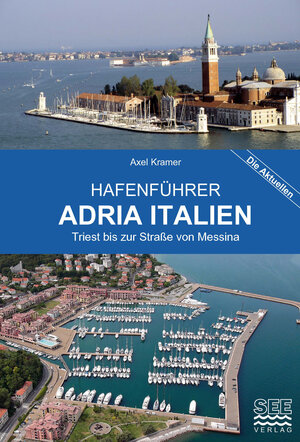Buchcover Hafenführer Adria Italien | Axel Kramer | EAN 9783903065321 | ISBN 3-903065-32-3 | ISBN 978-3-903065-32-1