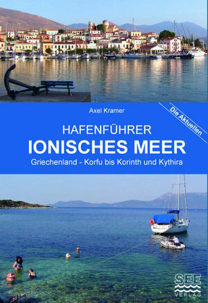 Buchcover Hafenführer Ionisches Meer Griechenland - Korfu bis Korinth und Kythira | Axel Kramer | EAN 9783903065413 | ISBN 3-903065-41-2 | ISBN 978-3-903065-41-3
