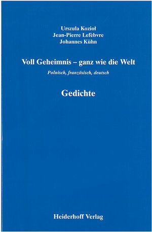 Buchcover Voll Geheimnis - ganz wie die Welt. | Urszula Koziol | EAN 9783903071285 | ISBN 3-903071-28-5 | ISBN 978-3-903071-28-5