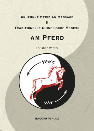 Buchcover Akupunkt Meridian Massage & Traditionelle Chinesische Medizin am Pferd | Christian Winter | EAN 9783903071766 | ISBN 3-903071-76-5 | ISBN 978-3-903071-76-6