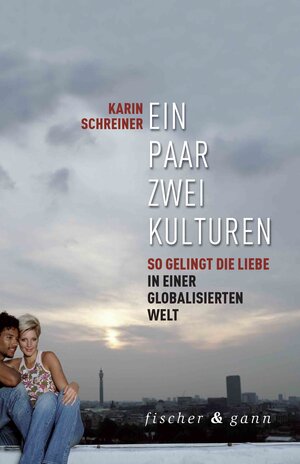 Buchcover Ein Paar - zwei Kulturen | Dr. Karin Schreiner | EAN 9783903072015 | ISBN 3-903072-01-X | ISBN 978-3-903072-01-5