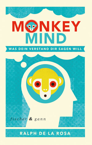 Buchcover Monkey Mind | Ralph De La Rosa | EAN 9783903072855 | ISBN 3-903072-85-0 | ISBN 978-3-903072-85-5