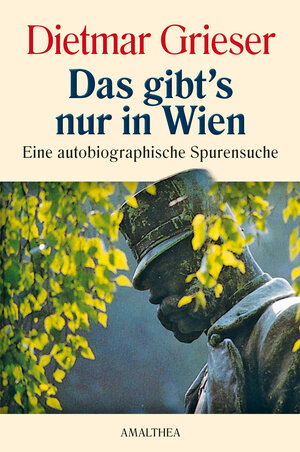 Buchcover Das gibt's nur in Wien | Dietmar Grieser | EAN 9783903083967 | ISBN 3-903083-96-8 | ISBN 978-3-903083-96-7