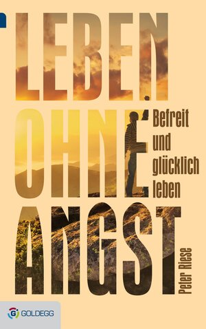 Buchcover Leben ohne Angst | Peter Riese | EAN 9783903090538 | ISBN 3-903090-53-0 | ISBN 978-3-903090-53-8