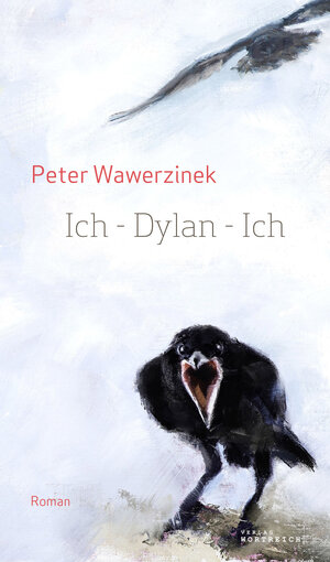 Buchcover Ich Dylan Ich | Peter Wawerzinek | EAN 9783903091047 | ISBN 3-903091-04-9 | ISBN 978-3-903091-04-7
