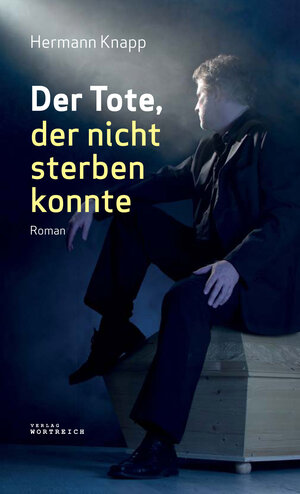 Buchcover Der Tote, der nicht sterben konnte | Hermann Knapp | EAN 9783903091085 | ISBN 3-903091-08-1 | ISBN 978-3-903091-08-5