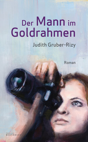 Buchcover Der Mann im Goldrahmen | Judith Gruber-Rizy | EAN 9783903091122 | ISBN 3-903091-12-X | ISBN 978-3-903091-12-2