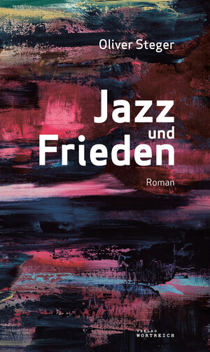Buchcover Jazz und Frieden | Oliver Steger | EAN 9783903091160 | ISBN 3-903091-16-2 | ISBN 978-3-903091-16-0
