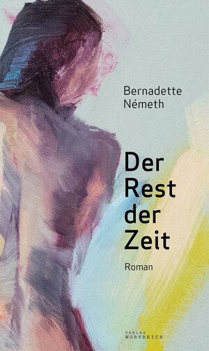 Buchcover Der Rest der Zeit | Bernadette Németh | EAN 9783903091238 | ISBN 3-903091-23-5 | ISBN 978-3-903091-23-8