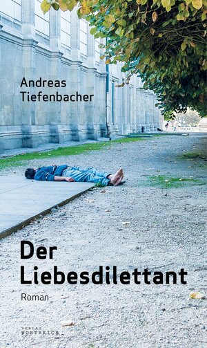 Buchcover Der Liebesdilettant | Andreas Tiefenbacher | EAN 9783903091252 | ISBN 3-903091-25-1 | ISBN 978-3-903091-25-2
