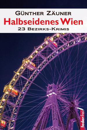 Buchcover Halbseidenes Wien | Günther Zäuner | EAN 9783903092174 | ISBN 3-903092-17-7 | ISBN 978-3-903092-17-4