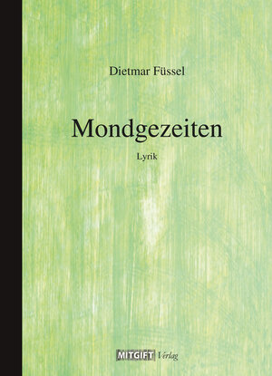 Buchcover Mondgezeiten | Dietmar Füssel | EAN 9783903095328 | ISBN 3-903095-32-X | ISBN 978-3-903095-32-8