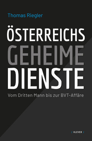 Buchcover Österreichs geheime Dienste | Thomas Riegler | EAN 9783903110502 | ISBN 3-903110-50-7 | ISBN 978-3-903110-50-2