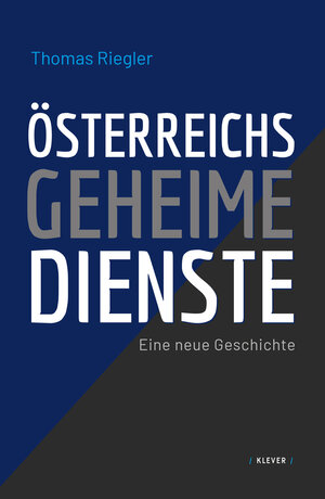 Buchcover Österreichs geheime Dienste | Thomas Riegler | EAN 9783903110885 | ISBN 3-903110-88-4 | ISBN 978-3-903110-88-5