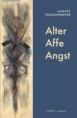 Buchcover Alter Affe Angst | August Staudenmayer | EAN 9783903110953 | ISBN 3-903110-95-7 | ISBN 978-3-903110-95-3