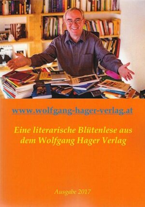 Buchcover Eine literarische Blütenlese aus dem Wolfgang Hager Verlag  | EAN 9783903111400 | ISBN 3-903111-40-6 | ISBN 978-3-903111-40-0