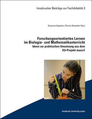 Buchcover Forschungsorientiertes Lernen im Biologie- und Mathematikunterricht  | EAN 9783903122727 | ISBN 3-903122-72-6 | ISBN 978-3-903122-72-7