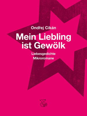 Buchcover Mein Liebling ist Gewölk | Ondřej Cikán | EAN 9783903124219 | ISBN 3-903124-21-4 | ISBN 978-3-903124-21-9