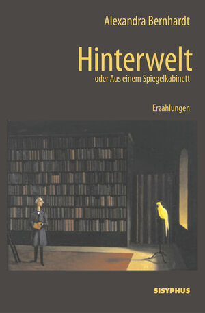 Buchcover Hinterwelt | Alexandra Bernhardt | EAN 9783903125315 | ISBN 3-903125-31-8 | ISBN 978-3-903125-31-5