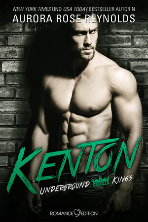 Buchcover Underground Kings: Kenton | Aurora Rose Reynolds | EAN 9783903130357 | ISBN 3-903130-35-4 | ISBN 978-3-903130-35-7