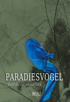 Buchcover Paradiesvogel | Christine Gschwandtner | EAN 9783903154919 | ISBN 3-903154-91-1 | ISBN 978-3-903154-91-9