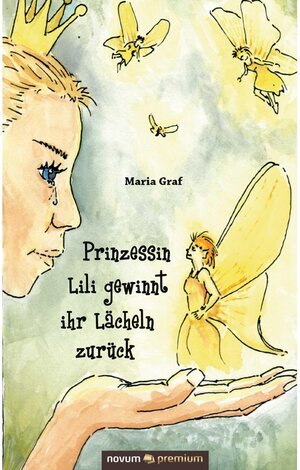 Buchcover Prinzessin Lili gewinnt ihr Lächeln zurück | Maria Graf | EAN 9783903155138 | ISBN 3-903155-13-6 | ISBN 978-3-903155-13-8